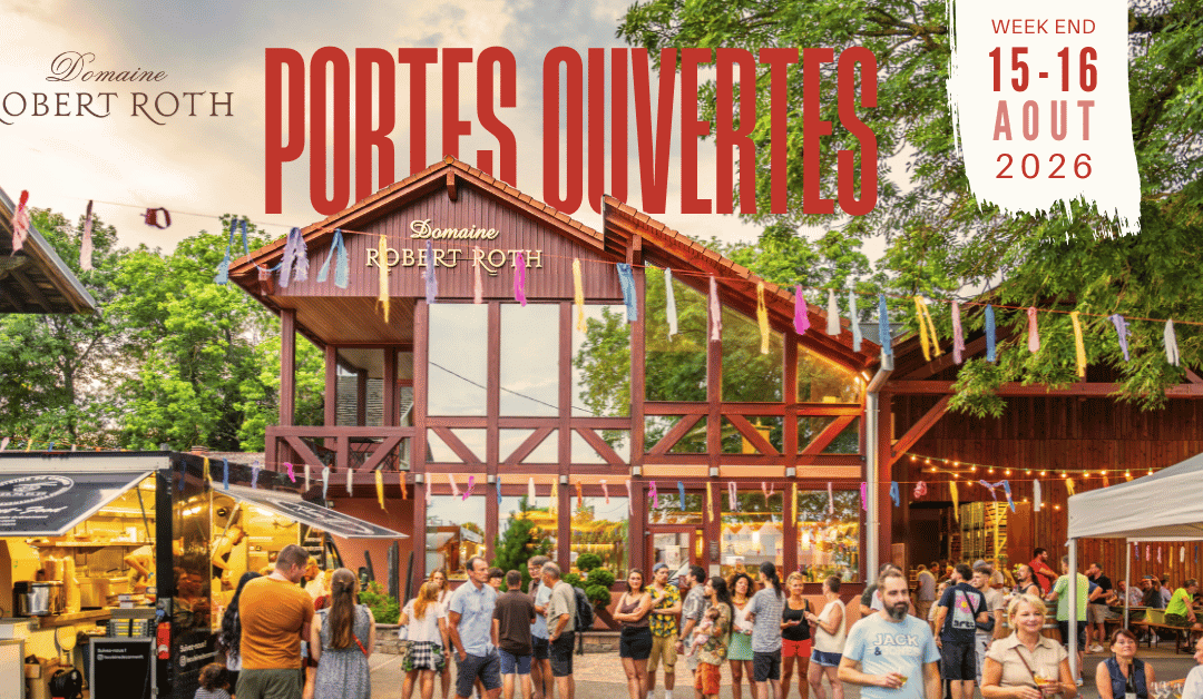 Doors Open on August 15 and 16, 2026 at Domaine Robert Roth: discover our domain